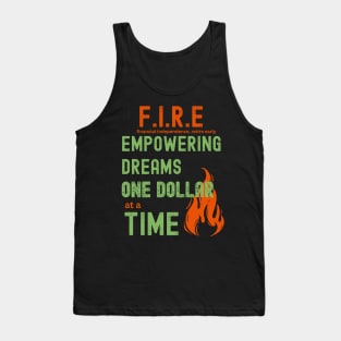 Empowering dreams, one dollar at a time. (Financial Independence, Retire Early) Tank Top